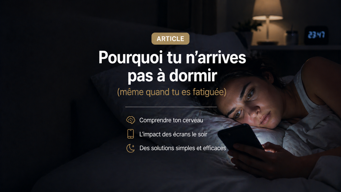 Pourquoi ton cerveau refuse de s'éteindre le soir ?